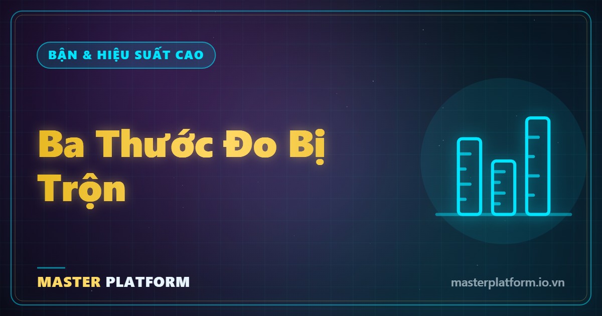 Bìa: Ba thước đo bị trộn: vì sao làm nhanh hơn vẫn có thể trượt xa hơn