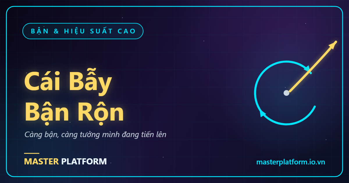 Bìa: Cái bẫy bận rộn: càng bận càng tưởng mình đang tiến lên