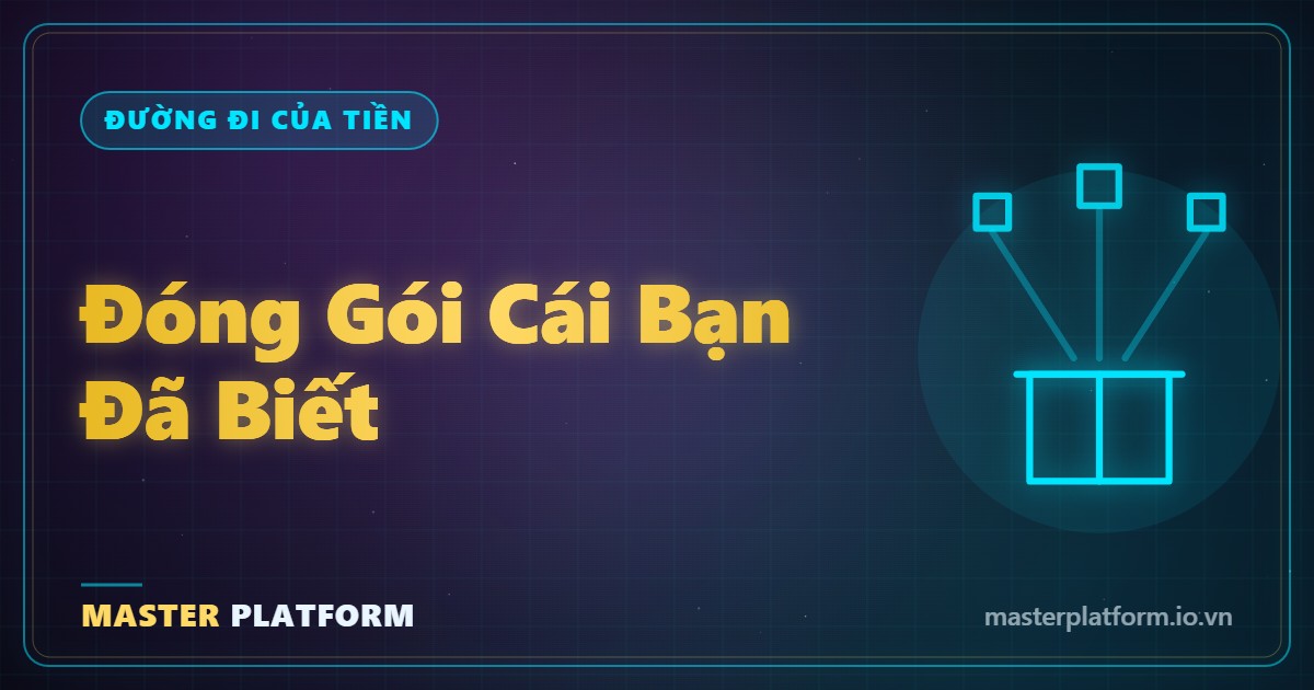 Bìa: Đóng gói cái bạn đã biết: 4 thứ nằm sẵn trong máy mà chưa thành hàng