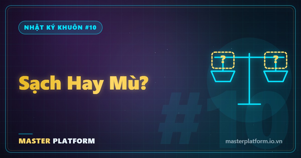 Bìa: Nhật ký khuôn #10: Máy báo sạch — hay máy bị mù?