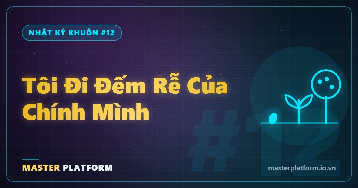 Bìa: Nhật ký khuôn #12: Tấm ảnh 11 năm trước — và buổi sáng tôi đi đếm rễ của chính mình