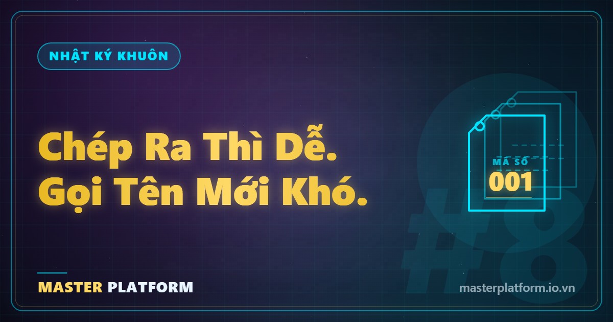 Bìa: Nhật ký khuôn #8: Tôi tưởng nhân bản chỉ là chép ra một bản — hết một ngày mới đếm ra 14 thứ mình chưa từng đặt tên