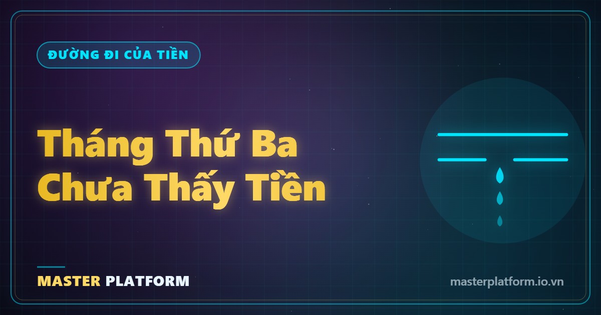Bìa: Tháng thứ ba chưa thấy tiền: 3 chỗ tiền rò khỏi một cái nghề tử tế